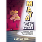 Maya Plays the Part - Hardcover