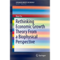 Rethinking Economic Growth Theory from a Biophysical Perspective - Paperback