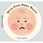 What Does Baby Want? - Board Book