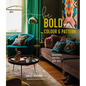 Be Bold with Colour and Pattern - Hardcover