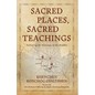 Sacred Places, Sacred Teachings: Following the Footsteps of the Buddha - Paperback