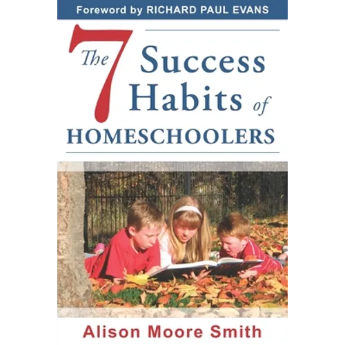 The 7 Success Habits of Homeschoolers - Paperback