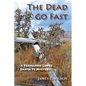 The Dead Go Fast: A Fernando Lopez Santa Fe Mystery - Paperback