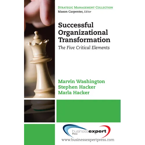 Successful Organizational Transformation: The Five Critical Elements - Paperback