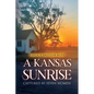 A Kansas Sunrise - Paperback
