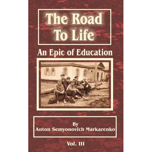 The Road to Life: An Epic of Education - Paperback