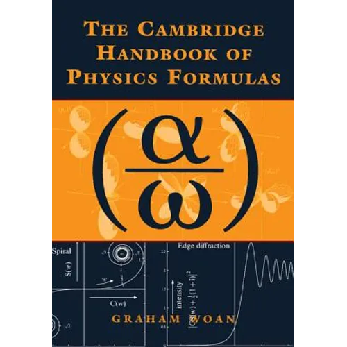 The Cambridge Handbook of Physics Formulas - Paperback