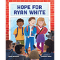 Hope for Ryan White - Hardcover