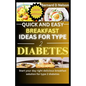 Quick and easy breakfast ideas for type 2 diabetes: Start Your Day Right Delicious Breakfast Solutions for Type 2 Diabetes - Paperback