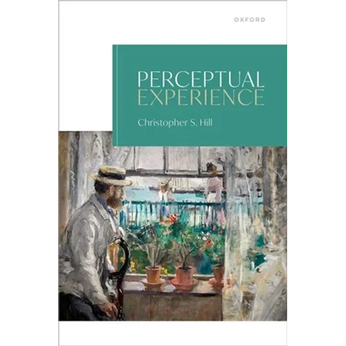 Perceptual Experience - Hardcover