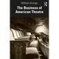 The Business of American Theatre - Paperback