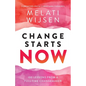 Change Starts Now: 100 Lessons from a full-time Changemaker - Paperback
