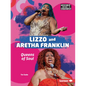 Lizzo and Aretha Franklin: Queens of Soul - Paperback