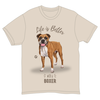 Life is Better with a Boxer T-Shirt -
