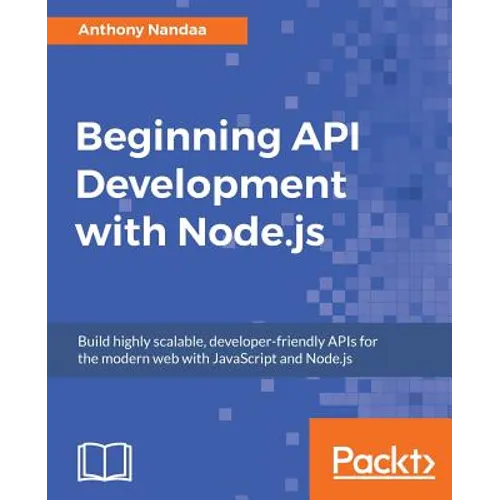 Beginning API Development with Node.js - Paperback