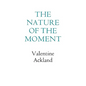 The Nature of the Moment - Paperback