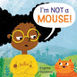 I'm Not a Mouse! - Paperback