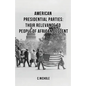 American Presidential Parties: Their Relevance to People of African Descent - Paperback