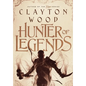 Hunter of Legends - Hardcover