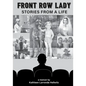 Front Row Lady: Stories From a Life - Paperback