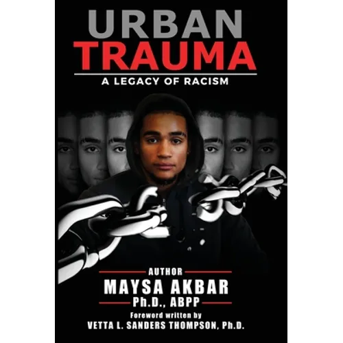 Urban Trauma: A Legacy of Racism - Hardcover