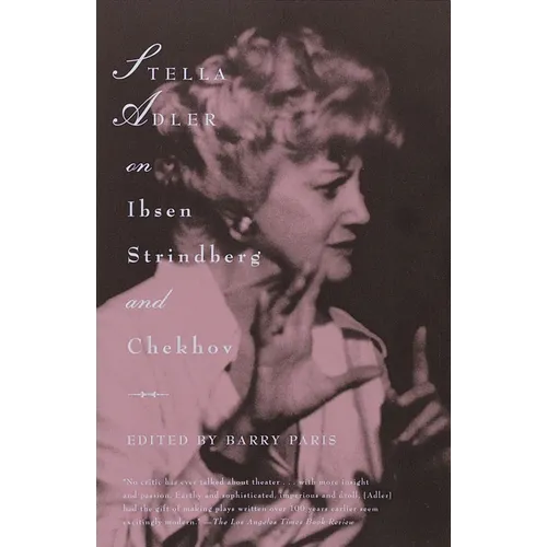 Stella Adler on Ibsen, Strindberg, and Chekhov - Paperback
