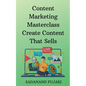 Content Marketing Masterclass Create Content That Sells - Paperback