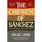 The Children of Sanchez: Autobiography of a Mexican Family - Paperback