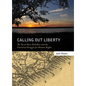 Calling Out Liberty: The Stono Slave Rebellion and the Universal Struggle for Human Rights - Paperback