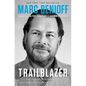Trailblazer: The Power of Business as the Greatest Platform for Change - Hardcover