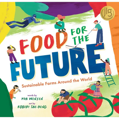 Food for the Future: Sustainable Farms Around the World - Paperback