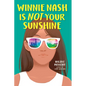 Winnie Nash Is Not Your Sunshine - Hardcover