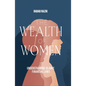 The Wealth of Women: Understanding Islamic Financial Laws - Paperback