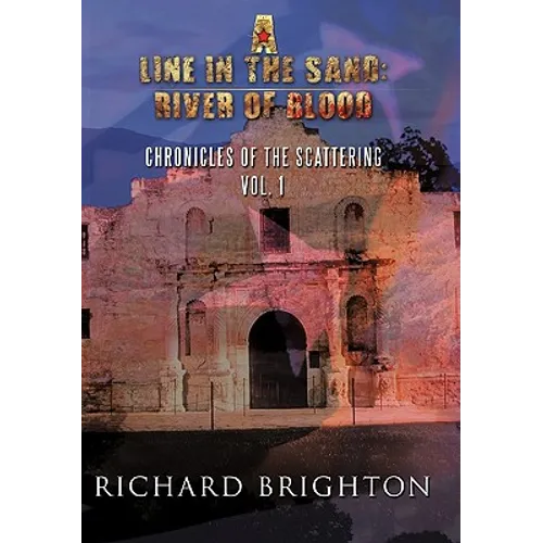 A Line in the Sand: River of Blood: Chronicles of the Scattering, Vol. I - Hardcover