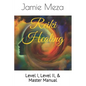 Reiki Healing: Level I, Level II, & Master Manual - Paperback