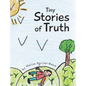 Tiny Stories of Truth - Hardcover