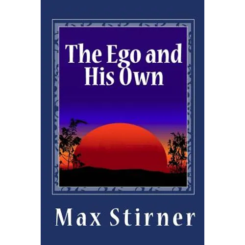 The Ego and His Own - Paperback