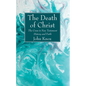 The Death of Christ - Paperback