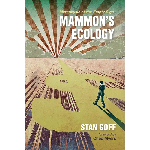 Mammon's Ecology: Metaphysic of the Empty Sign - Paperback