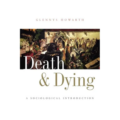 Death and Dying: A Sociological Introduction - Paperback