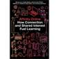 Affinity Online: How Connection and Shared Interest Fuel Learning - Paperback