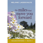 The Miles That Move You Forward - Paperback