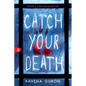 Catch Your Death - Paperback