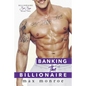 Banking the Billionaire - Paperback