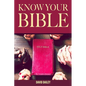 Know Your Bible: A Quick Guide on All Books Explained - Paperback
