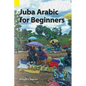 Juba Arabic for Beginners - Paperback
