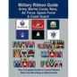 Military Ribbon Guide Army, Marine Corps, Navy, Air Force, Space Force & Coast Guard - Paperback