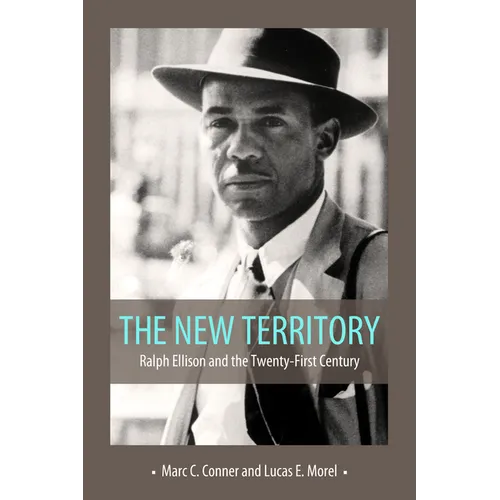 The New Territory: Ralph Ellison and the Twenty-First Century - Paperback