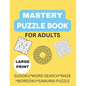 Mastery Puzzle Book: Puzzles for Adults: Over 300 Challenging And Entertaining Fun Puzzles - Paperback