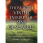Those With Virtue Endure The Sins of Scarlet - Hardcover